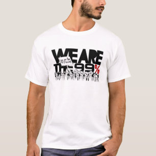 We Are The 99% - Occupy Wall-Street T-Shirt