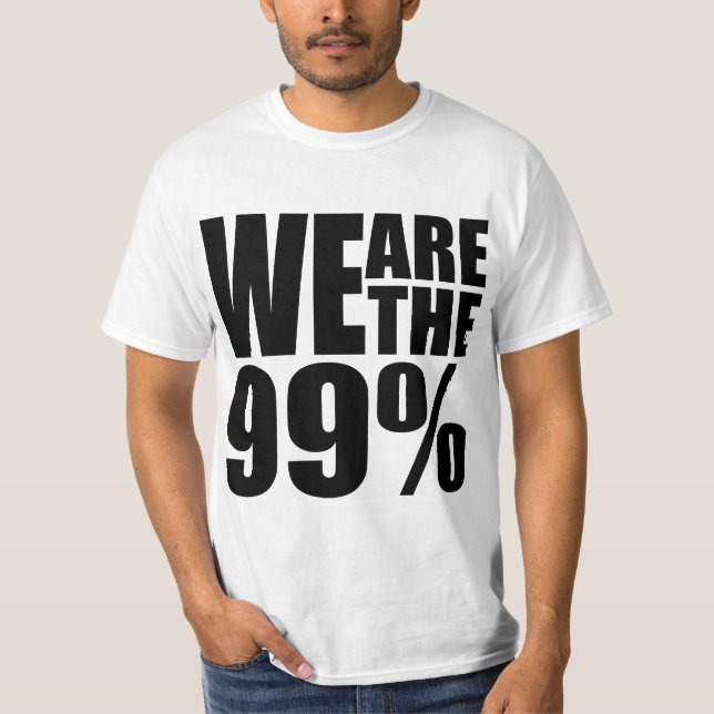 We Are the 99% Value T-Shirt (Front)