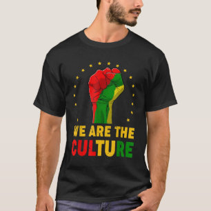 We Are The African Culture Proud Black History Mon T-Shirt