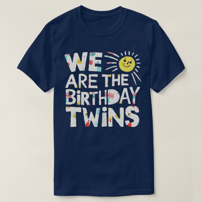 We Are The Birthday Twins T-Shirt (Design Front)