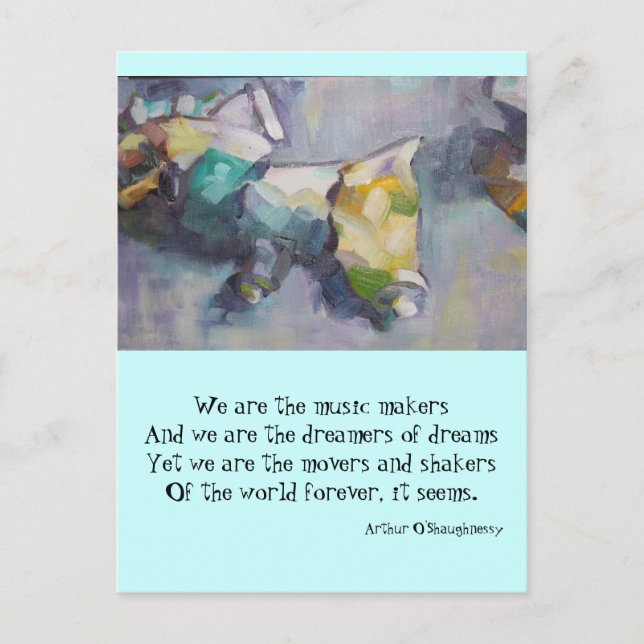 We are the dreamers of dreams postcard (Front)