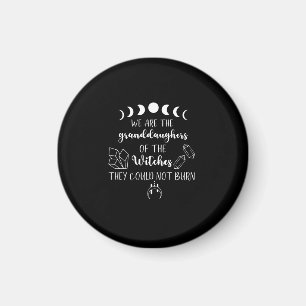 We Are The Granddaughters Of The Witches Halloween Magnet