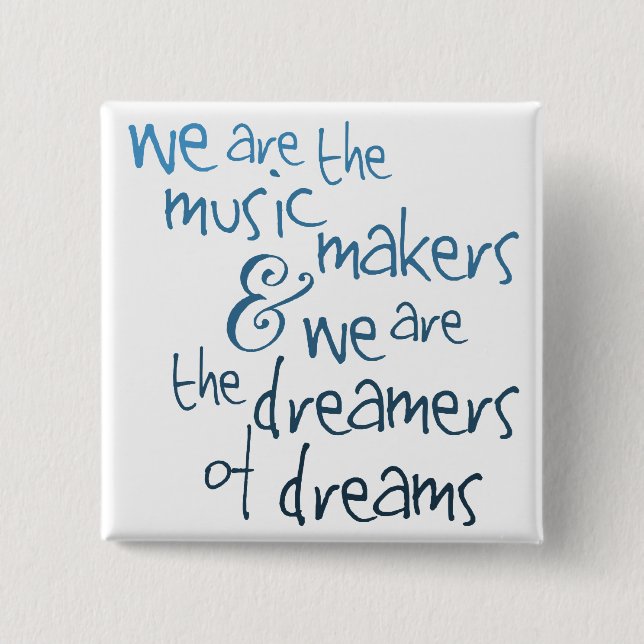 We Are The Music Makers button (Front)