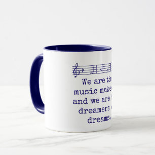 We Are The Music Makers - Music Quote Mug