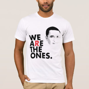 WE ARE THE ONES - Barack Obama T-Shirt