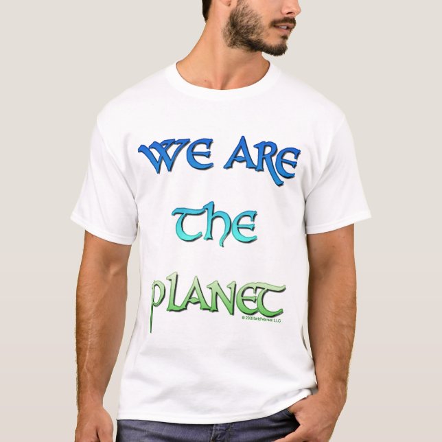 We Are The Planet T-Shirt (Front)