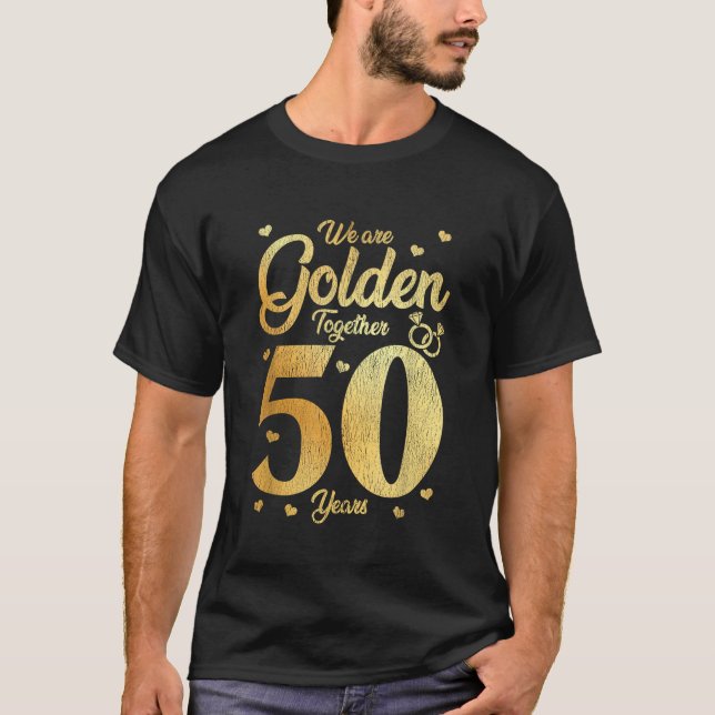 We Are Together 50 Years 50th Anniversary Wedding T-Shirt (Front)