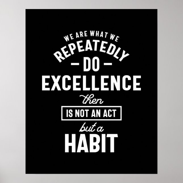 We Are What We Repeatedly Do Motivational Quote Gi Poster (Front)
