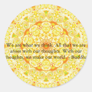We are what we think. All that we are arises...... Classic Round Sticker