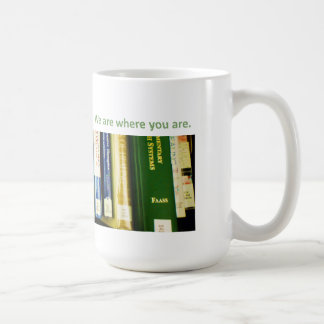 We Are Where You Are Coffee Mug