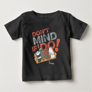 We Bare Bears & Charlie - Don't Mind If I Do! Baby T-Shirt