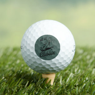 We Be Clubbin Funny Golfing Lovers Golf Club Joke  Golf Balls
