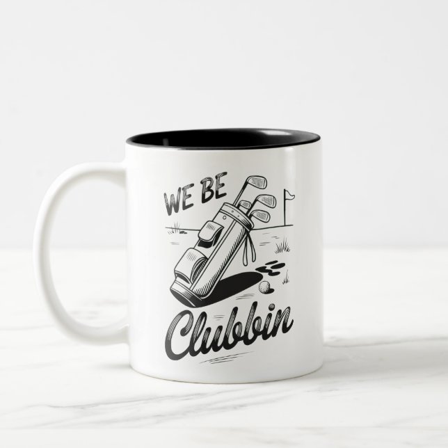 We Be Clubbin Funny Golfing Lovers Golf Club Joke  Two-Tone Coffee Mug (Left)