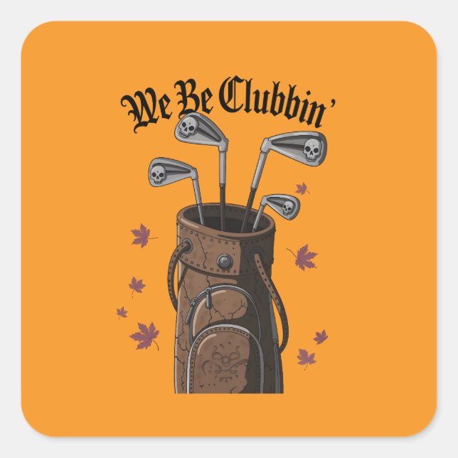 We Be Clubbin’ Golf Sticker (Front)