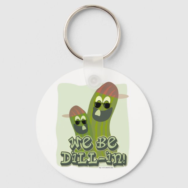 We Be Dill-in! Key Ring (Front)