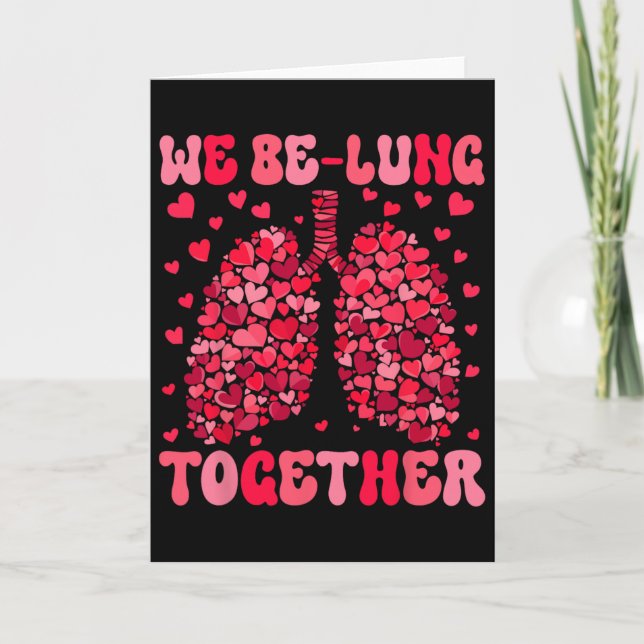We Be-lung Together Respiratory Therapist Valentin Card (Front)