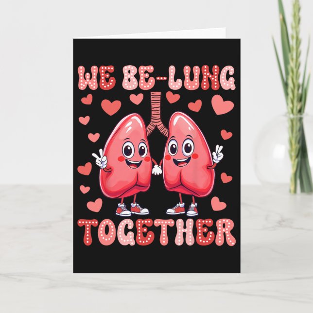 We Be-lung Together Respiratory Therapist Valentin Card (Front)