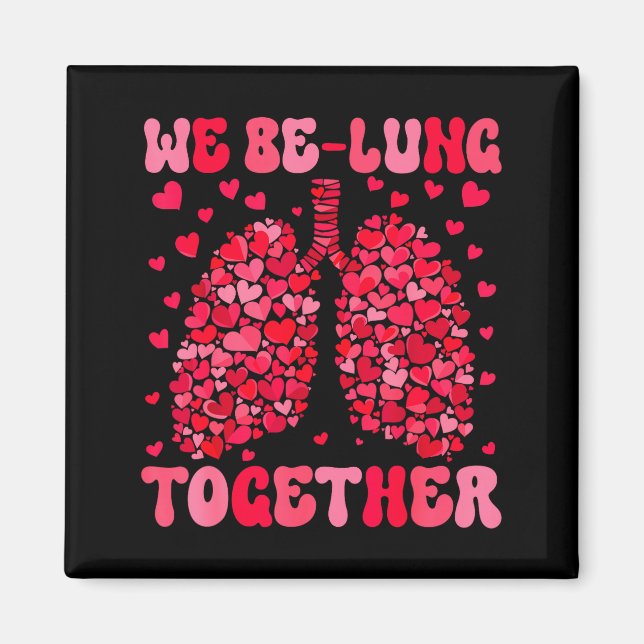 We Be-lung Together Respiratory Therapist Valentin Magnet (Front)