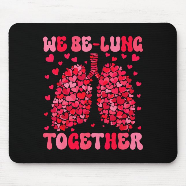 We Be-lung Together Respiratory Therapist Valentin Mouse Mat (Front)