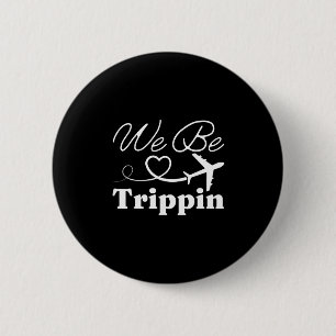 We Be Trippin' Hawaii Beach Summer Vacation Family 6 Cm Round Badge