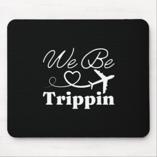We Be Trippin' Hawaii Beach Summer Vacation Family Mouse Mat