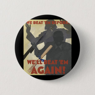 We Beat em Before. We'll Beat em Again! 2025 Editi 6 Cm Round Badge