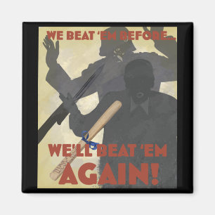 We Beat em Before. We'll Beat em Again! 2025 Editi Magnet