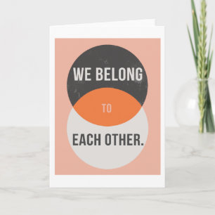 We Belong to Each Other 5"x7" Card