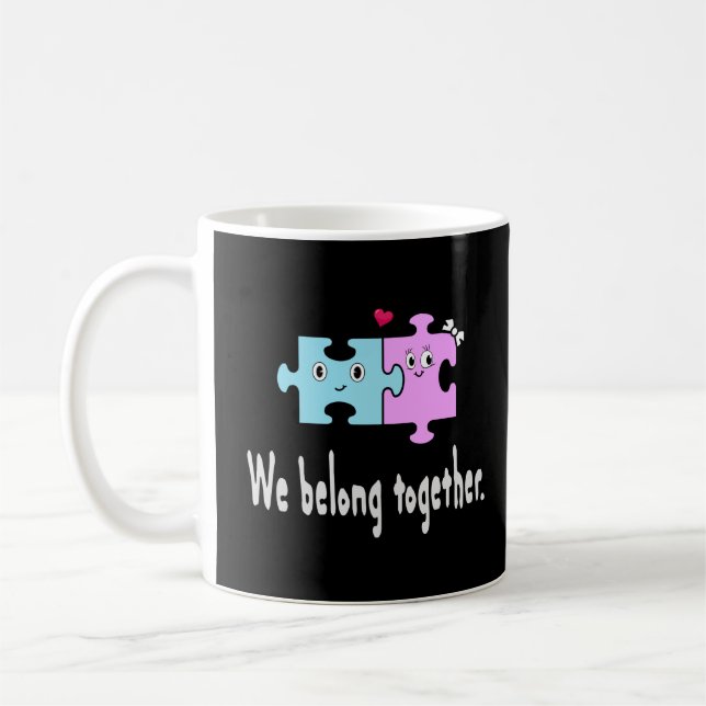 We belong together coffee mug (Left)