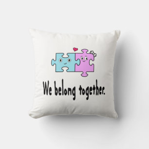 We belong together cushion