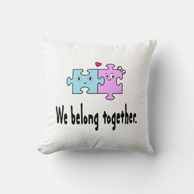 We belong together cushion (Front)