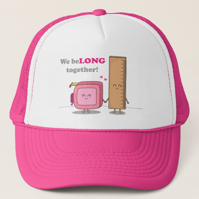 We belong together, Cute Couple in Love Trucker Hat (Front)