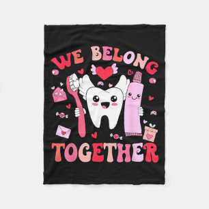 We Belong Together Dental Valentines's Day Dental Fleece Blanket