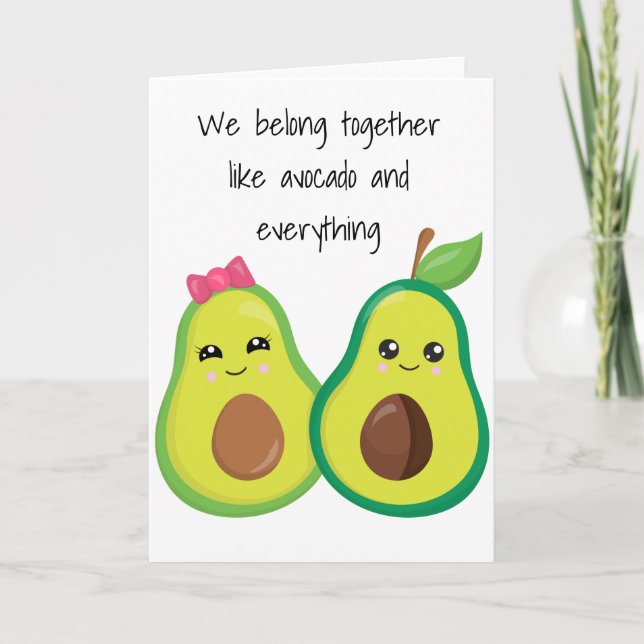 We Belong Together Love Avocado Funny  Anniversary Card (Front)