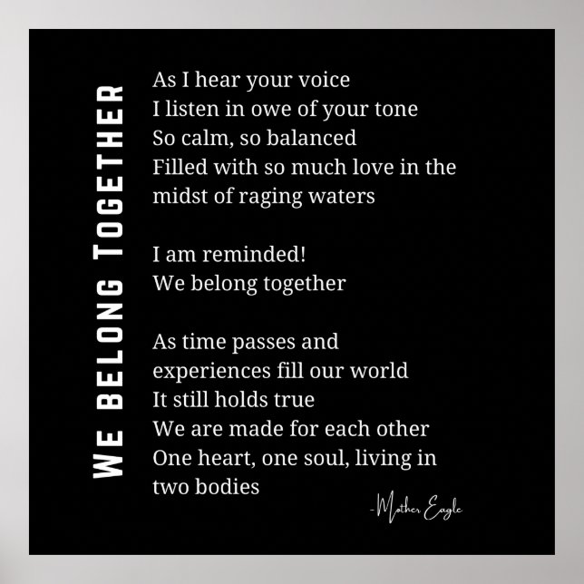 We Belong together love poem poster wall art decor (Front)