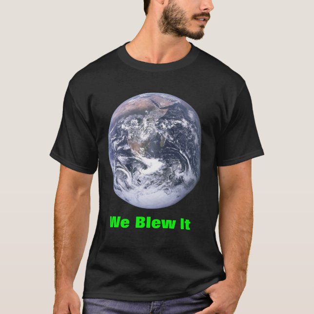 We Blew It T-Shirt (Front)