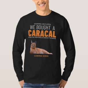 We Bought A Caracal Big Floppa Cat Meme T-Shirt
