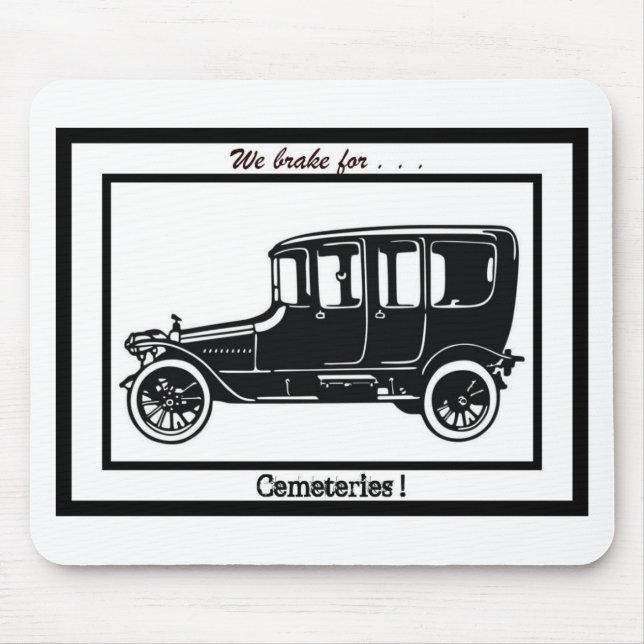 We brake for cemeteries! mouse mat (Front)