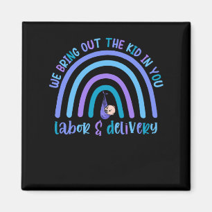 We Bring Out The Kid In You Magnet
