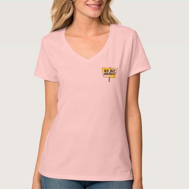 We Buy Houses Shirt (Front)