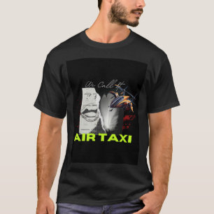 We Call It Air Taxi AAM UAM VTOL EVTOL T-Shirt