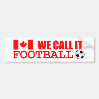 We Call It Football Bumper Sticker