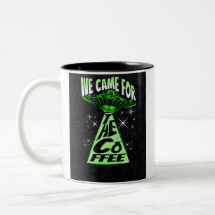 We Came For The Coffee Two-Tone Coffee Mug