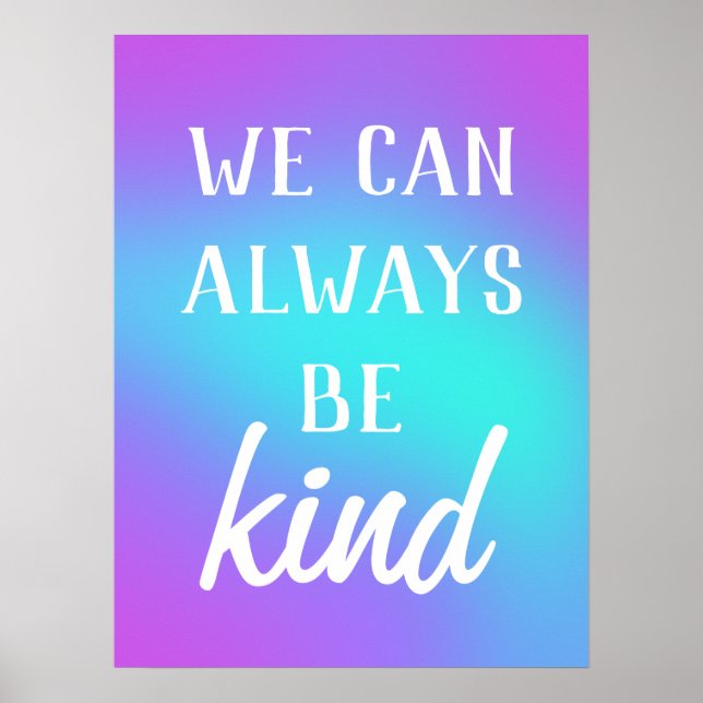 "We Can Always Be Kind" Poster (Front)
