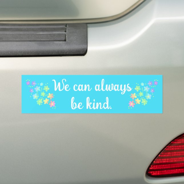 We Can Always Be Kind Rainbow Bumper Sticker (On Car)