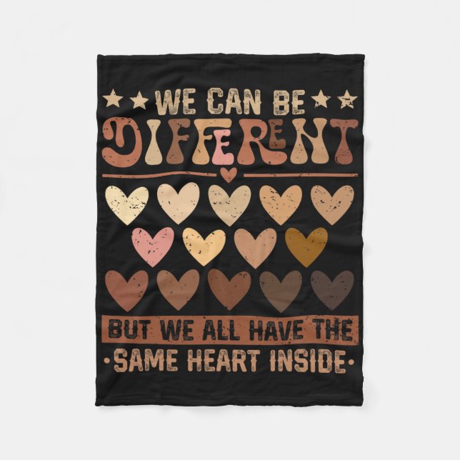We Can Be Different But We Have The Same Heart Ins Fleece Blanket (Front)