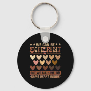 We Can Be Different But We Have The Same Heart Ins Key Ring