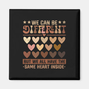 We Can Be Different But We Have The Same Heart Ins Magnet