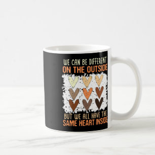 We Can Be Different On The Outside Black History M Coffee Mug