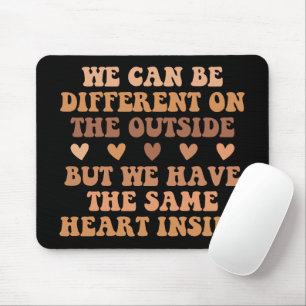 We Can Be Different On The Outside Black History Mouse Mat